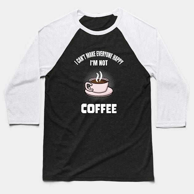 Funny Coffee Lover Caffeine Quote Humor Baseball T-Shirt by Foxxy Merch